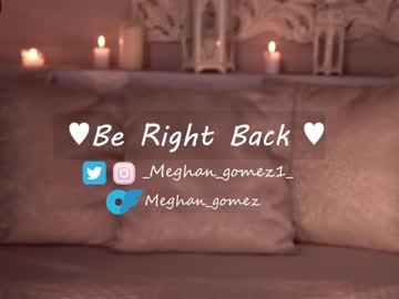 cam girl porn _meghan_gomez1_ image #6250247