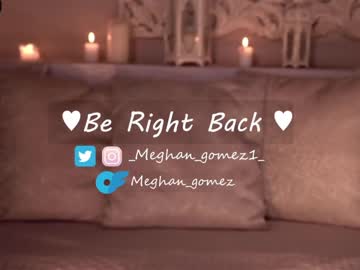 cam girl porn _meghan_gomez1_ image #5502611