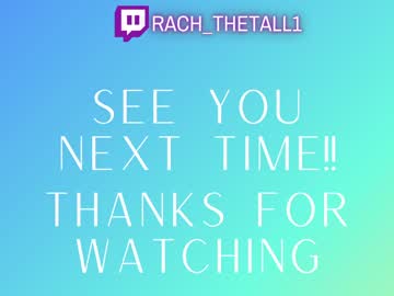 cam girl porn rach_thetall1 image #3909709